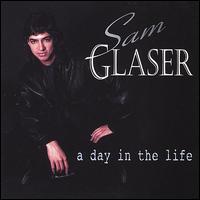 A Day in the Life - Sam Glaser