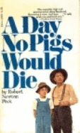 A Day No Pigs Would Die