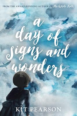 A Day Of Signs And Wonders - Pearson, Kit