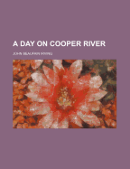 A Day on Cooper River