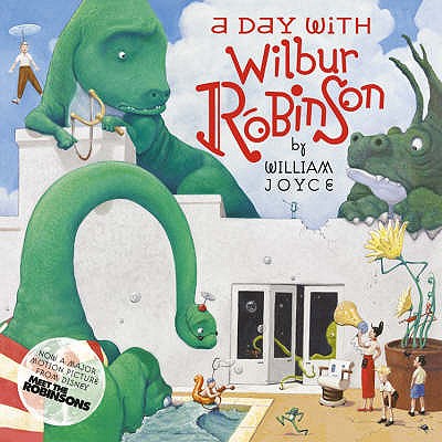 A Day With Wilbur Robinson - 
