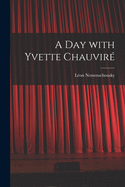 A Day With Yvette Chauvir?