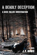 A Deadly Deception: A Nick Fallon Investigation