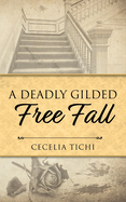 A Deadly Gilded Free Fall