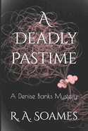 A Deadly Pastime: A Denise Banks Mystery