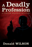 A Deadly Profession: A Carter Holiday Mystery
