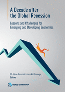 A decade after global recession: lessons and challenges for emerging and developing economies