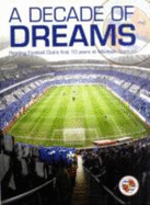 A Decade of Dreams: Reading Football Club's First 10 Years at Madejski Stadium
