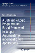 A Defeasible Logic Programming-Based Framework to Support Argumentation in Semantic Web Applications