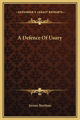 A Defence of Usury - Bentham, Jeremy