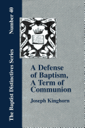 A Defense of "Baptism, A Term of Communion at the Lord's Table"