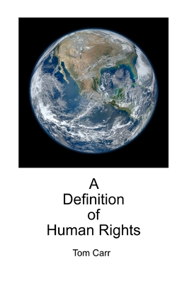 A Definition of Human Rights - Carr, Tom