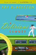 A Delirious Summer - Blackston, Ray