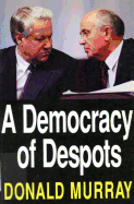 A Democracy of Despots