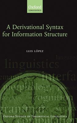 A Derivational Syntax for Information Structure - Lpez, Luis