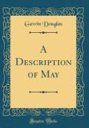 A Description of May (Classic Reprint)