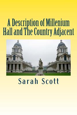 A Description of Millenium Hall and The Country Adjacent - Wilson, Hannah (Introduction by), and Scott, Sarah