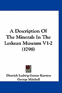 A Description Of The Minerals In The Leskean Museum V1-2 (1798)