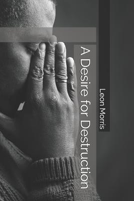 A Desire for Destruction - Morris, Leon