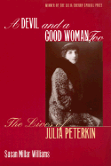 A Devil and a Good Woman, Too: The Lives of Julia Peterkin