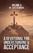 A Devotional for Understanding and Acceptance: Volume 4