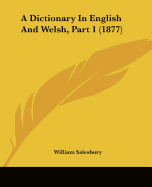 A Dictionary In English And Welsh, Part 1 (1877)