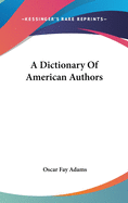 A Dictionary Of American Authors