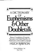 A Dictionary of Euphemisms and Other Doubletalk