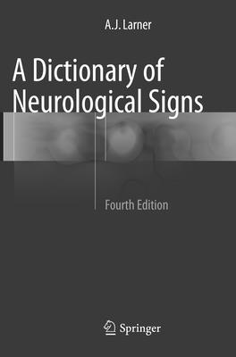 A Dictionary of Neurological Signs - Larner, Andrew