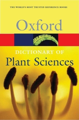 A Dictionary of Plant Sciences - Allaby, Michael (Editor)