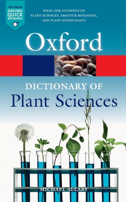 A Dictionary of Plant Sciences - Allaby, Michael