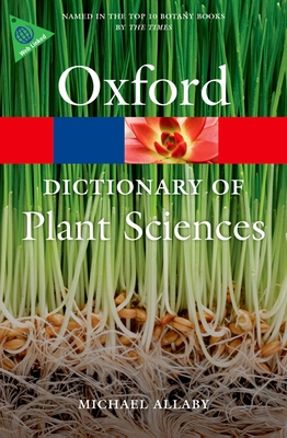 A Dictionary of Plant Sciences - Allaby, Michael