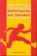 A Dictionary of Sports Injuries and Disorders - Potparic, Olivera, and Gibson, J