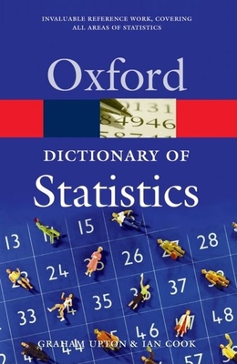 A Dictionary of Statistics - Upton, Graham, and Cook, Ian