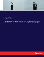 A Dictionary of the German and English Languages