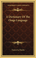 A Dictionary of the Osage Language
