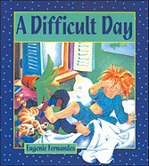 A Difficult Day