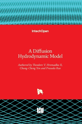A Diffusion Hydrodynamic Model - II, Theodore V. Hromadka, and Yen, Chung-Cheng, and Rao, Prasada