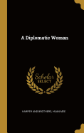 A Diplomatic Woman