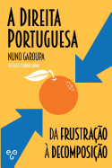 A Direita Portuguesa: Da Frustra??o ? Decomposi??o