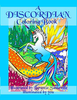 A Discordian Coloring Book - Sasseville, Laramie