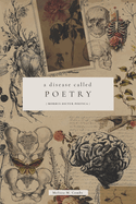 A Disease Called Poetry: Morbus Dictur Po?tica