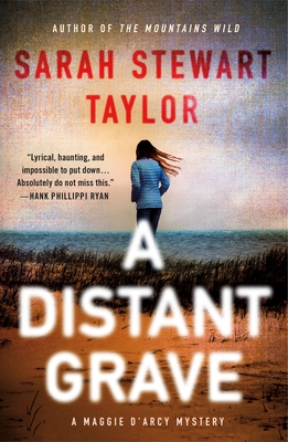 A Distant Grave: A Maggie d'Arcy Mystery - Taylor, Sarah Stewart