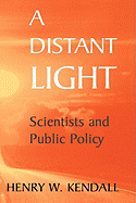 A Distant Light: Scientists and Public Policy