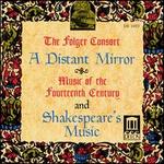 A Distant Mirror: Music of the 14th Century and Shaklespeare's Music