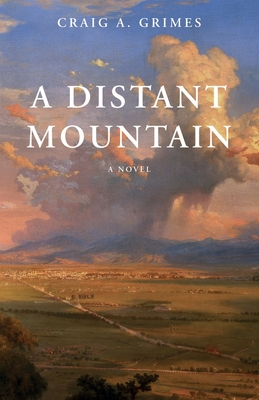 A Distant Mountain - Grimes, Craig A.