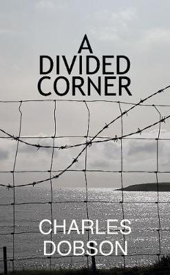 A Divided Corner - Dobson, Charles