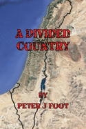 A Divided Country: A dramatised view of the Israel- Gaza conflict seen through the eyes of a fictional MI6 agent.