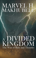 A Divided Kingdom: The War of Rain and Thunder