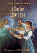 A Doctor Like Papa - Kinsey-Warnock, Natalie